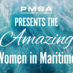 Pacific Merchant Shipping Association (PMSA) The Amazing Women in Maritime